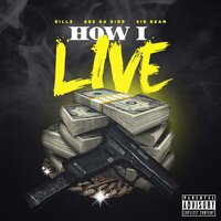 How I Live - Rillz & Gee Da kidd & Beam