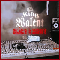 Klär’n & Renn’n - KingWalent & Yu-Lekz