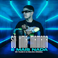 Só Uma Mamada e Mais Nada - MC Talibã & dj maloka original