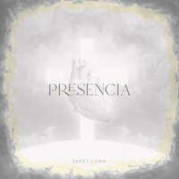 Presencia - Jafet Lora