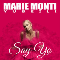 Soy Yo - Yubeili & Marie Monti
