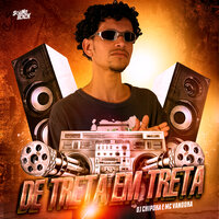 De Treta em Treta - Dj Chipoka & MC Vandoka