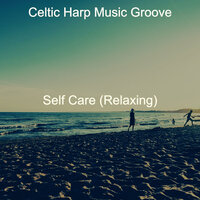 Ambience (Rejuvenating Experiences) - Celtic Harp Music Groove