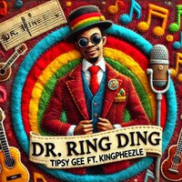 Dr. Ring Ding - Tipsy Gee & Kingpheezle