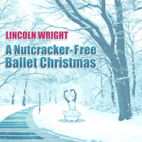 Pirouette: Silver Bells - Lincoln Wright