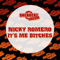 It's Me Bitches - Nicky Romero