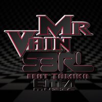 Mr Vain - S3RL & Tamika