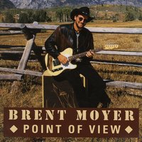 Point Of View - Brent Moyer
