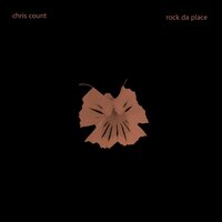 Rock da Place - Chris Count