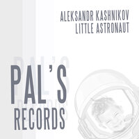 Little Astronaut - Aleksandr Kashnikov