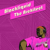 The Architect - Blackliquid