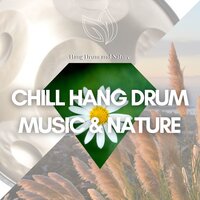 Luminous Mysteries (Chill Drums with Nature Sounds) - Relaxing music & Amazing Spa Music & Hang Drum and Nature