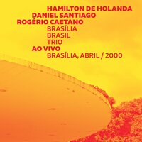 Gostoso Demais - Rogério Caetano & Daniel Santiago & Hamilton De Holanda