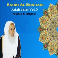 Sahih Al Bokhari, Pt.10 - Mohamed Al Othaymine