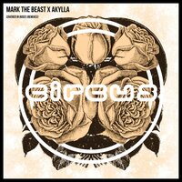 Covered in Roses - Mark The Beast x Akylla & Mark The Beast & Akylla & Bare