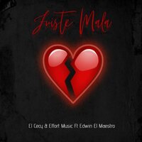 Fuiste Mala - El Cecy & Effort Music & Edwin El Maestro