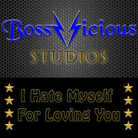 I Hate Myself For Loving You - James Tyler