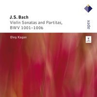 Bach, JS: Partita for Solo Violin No. 2 in D Minor, BWV 1004: IV. Gigue - Олег Каган & Johann Sebastian Bach