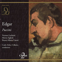 Edgar: Act I, "Questo amor, vergogna mia" (Frank, Chorus) - Carlo Felice Cillario & Renzo Scorsoni & RAI Symphony Orchestra & RAI Symphony Chorus & Джакомо Пуччини