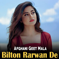 Bilton Rarwan D - Afghani Geet Mala