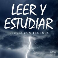 Leer y Estudiar: Lluvia Con Truenos, Pt. 14 - Fondo de la lectura & Musica para Concentrarse & Música para Leer