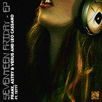 Seventeen Friday - Franx & Astry & Verus & Leo Cassano & Tetty