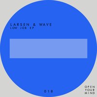 Low Job - Larsen & Wave