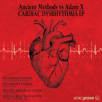 Proarrythmia - Ancient Methods & Adam x