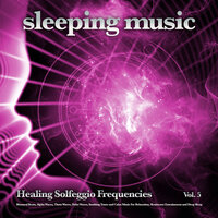 Sleep Aid - Solfeggio Healing Frequencies & Solfeggio Frequencies 528Hz & Miracle Tones
