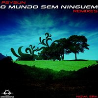 O Mundo sem Ninguem - Psysun & Diego Fantini