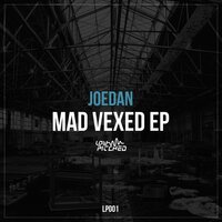 Mad Vexed - Joedan