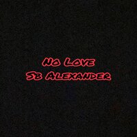 No Love - SB Alexander & VALIOUS