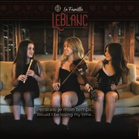 Après ma journée faite - La Famille LeBlanc