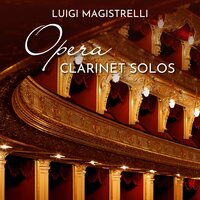 Clarinet Solos from Act III of Jone - Luigi Magistrelli