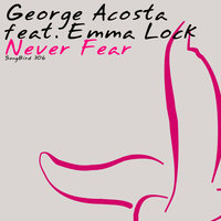 Never Fear - George Acosta