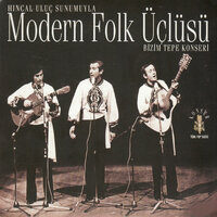 Senden Bana Yar Olmaz - Modern Folk Üçlüsü & Doğan Canku & Ahmet Kurtaran & Selami Karaibrahimgil