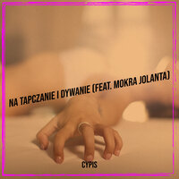 Na Tapczanie I Dywanie - Cypis & Mokra Jolanta