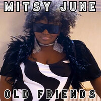 OLD FRIENDS - Mitsy June & Sidney Mills