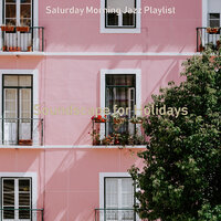 Astonishing Sound for Cozy Coffee Shops - Saturday Morning Jazz Playlist