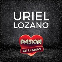 Dime Quién Te Hace el Amor - Uriel Lozano