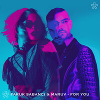 For You - Faruk Sabanci & MARUV