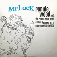 Got No Where to Go - Ronnie Wood & The Ronnie Wood Band & Mick Hucknall & Mick Taylor