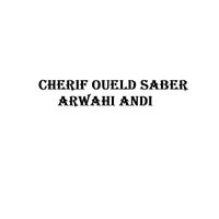 Arwahi Andi - Cherif Oueld Saber