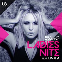 Ladies Nite - Eliza G & Lion D