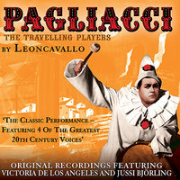 Eh! Son Qua! Son Qua! - Руджеро Леонкавалло & The RCA Victor Orchestra & Reneato Cellini & Paul Franke (Beppe) & Jussi Bjorling (Canio)