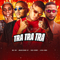 Tra Tra Tra - eoo kendy & Joãozinho GT & Leca Sdc & MC Gw
