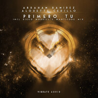 Primero Tu - Abraham Ramirez & Alouette Cedillo & Diego Morrill