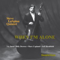 When I'm Alone - Vic Juris & Billy Drewes & Marc Copland & Jeff Hirshfield & Steve LaSpina