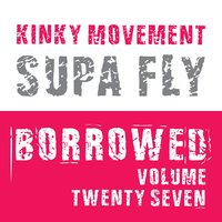 Supa Fly - Kinky movement