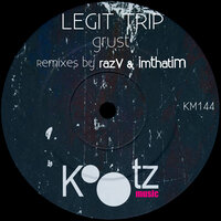 Grust - Legit Trip & RazV
